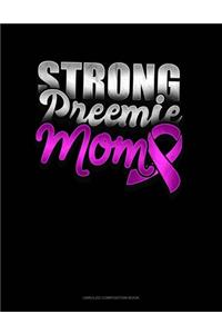 Strong Preemie Mom