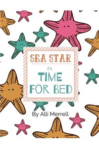 Sea Star, it's Time for Bed