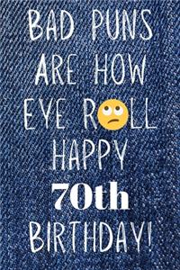 Bad Puns Are How Eye Roll Happy 70th Birthday