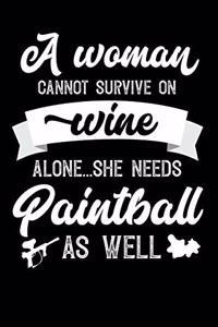 A Woman Cannot Survive On Wine Alone She Needs Paintball As Well: Personal Planner 24 month 100 page 6 x 9 Dated Calendar Notebook For 2020-2021 Academic Year. Great funny gift idea for her