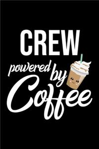 Crew Powered by Coffee