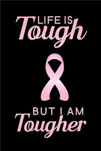 Life is Tough But I Am Tougher