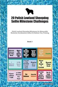 20 Polish Lowland Sheepdog Selfie Milestone Challenges