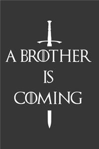 A Brother Is Coming Notebook
