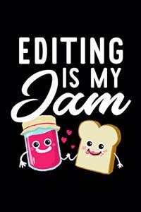 Editing Is My Jam