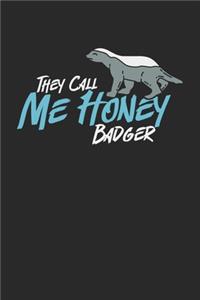 They Call Me Honey Badger