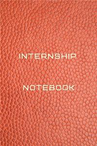 Internship organization notebook Diary - Log - Journal For Recording Internship Goals, Daily Activities, & Thoughts, History