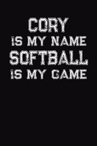 Cory Is My Name Softball Is My Game