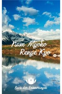 NAM MYOHO RENGE KYO - Buch der Erinnerungen