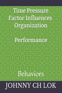 Time Pressure Factor Influences Consumer And Teacher And Organization