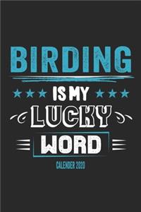 Birding Is My Lucky Word Calender 2020