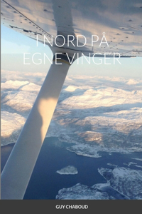 I Nord På Egne Vinger