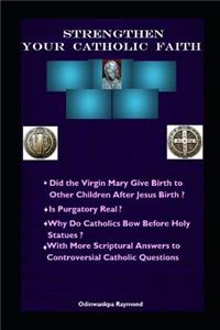 Strengthen Your Catholic Faith