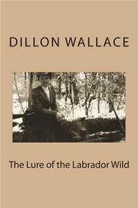 The Lure of the Labrador Wild