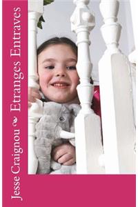 Etranges Entraves