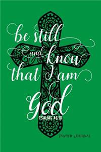 Be Still and Know That I Am God Psalms 46