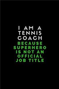 I Am a Tennis Coach Because Superhero Is Not an Official Job Title