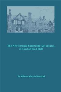 The New Strange Surprising Adventures of Toad of Toad Hall