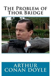 The Problem of Thor Bridge