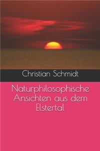 Naturphilosophische Ansichten Aus Dem Elstertal