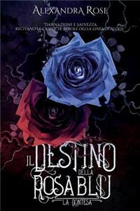 Il Destino Della Rosa Blu