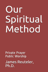 Our Spiritual Method
