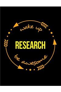 Wake Up Research Be Awesome Notebook for Biochemists, Composition Journal