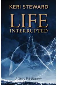 Life Interrupted