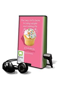 Lazy Girl's Guide to Losing Weight and Getting Fit