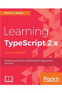 Learning TypeScript 2.x - Second Edition