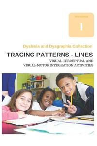 Dyslexia and Dysgraphia Collection - Tracing Patterns - Lines - Visual-Perceptual and Visual-Motor Integration Activities