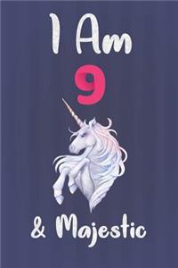 I Am 9 & Majestic