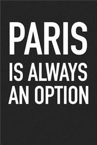 Paris Is Always an Option