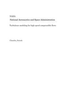 Turbulence Modeling for High Speed Compressible Flows