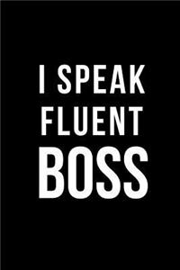 I Speak Fluent Boss