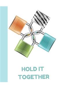 Hold It Together