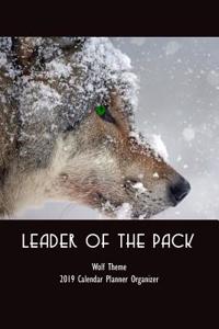Leader of the Pack Wolf Theme 2019 Calendar Planner Organizer