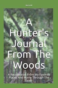 A Hunter's Journal from the Woods