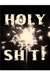 Holy Sh*t!