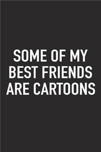 Some of My Best Friends Are Cartoons