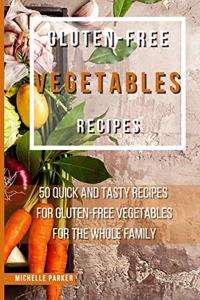 Gluten - Free Vegetables Recipes