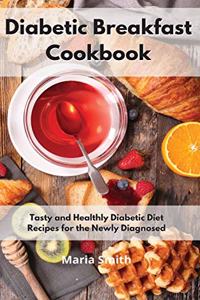 Diabetic Breakfast Cookbook