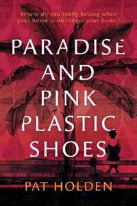 Paradise and Pink Plastic Shoes