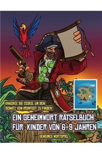 Geheimes Wortspiel (Ein Geheimwort Rätselbuch für Kinder von 6-9 Jahren)