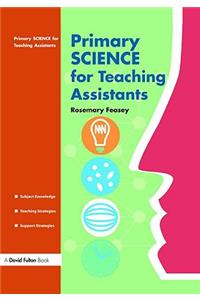 Primary Science for Teaching Assistants
