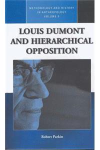 Louis Dumont and Hierarchical Opposition