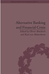 Alternative Banking and Financial Crisis