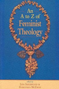 A-Z of Feminist Theology (Feminist Theology S.)