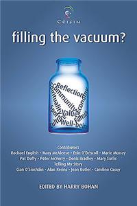 Filling the Vacuum?