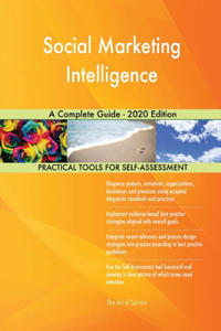 Social Marketing Intelligence A Complete Guide - 2020 Edition